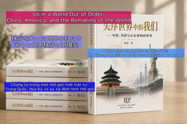 The English, French, Japanese, and Vietnamese Editions of Us in a World Out of Order (Translated from the Chinese) Are Coming Soon, for Worldwide Release